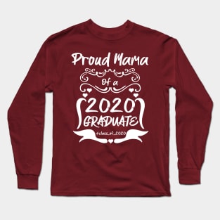 Proud Mama of a 2020 Graduate Long Sleeve T-Shirt